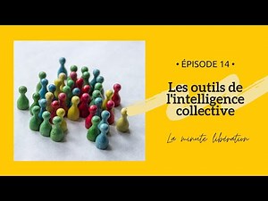 Les outils de intelligence collective !