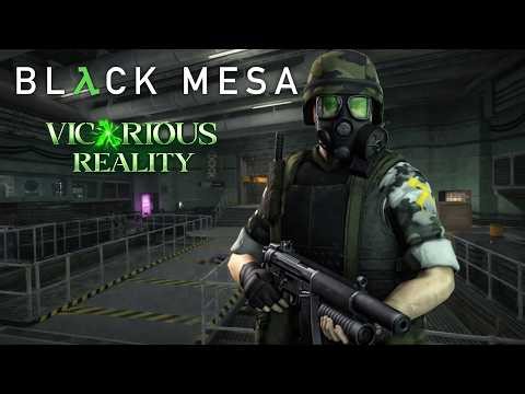 Black Mesa Vicarious Reality
