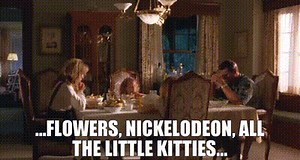 ...flowers, Nickelodeon, all the little kitties...