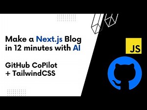 Making a Blog in Next.js with Github Copilot in 12 Minutes