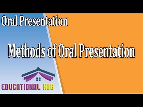 Oral Presentation | Methods of Oral Presentation | Methods of Delivery | Educational Hub