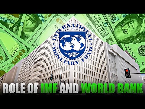 The Role Of The IMF & World Bank In Global Finance