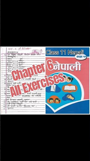 Class 11 Nepali Chapter 6 All Exercises || कक्षा ११ नेपाली पाठ ६ सम्पूर्ण अभ्यास || #class11