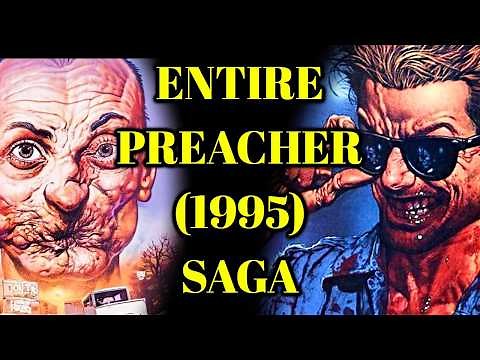 Entire Preacher Comic Book Saga - Jesse Custer's Possession By The Child Of A Demon And An Angel