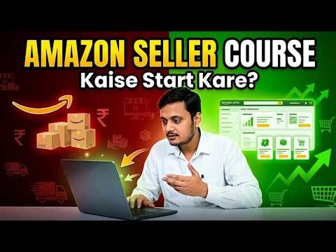 Amazon Selling Complete Course | Step By Step 2026 | Start Business On Amazon