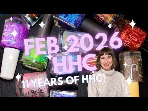 It's been 11 years?! February 2026 HHC nail polish swatches | Hella Handmade Creations