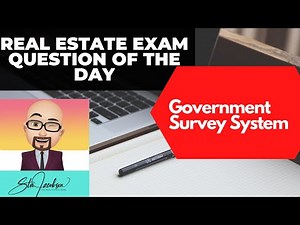 Government survey system, rectangular survey system -- Daily real estate practice exam question