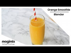 Blender Recipe - Orange Smoothie | Magimix UK