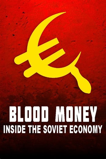 Stream Blood Money: Inside the Soviet Economy (2024): Find it on Netflix, Prime Video, Hulu & more