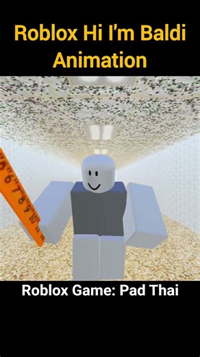 Roblox Hi I'm Baldi Animation