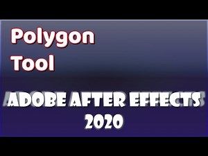 Polygon Tool - Adobe After Effects 2020
