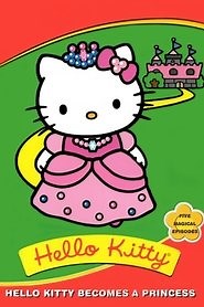 Hello Kitty Becomes A Princess (1987) - AZ Movies