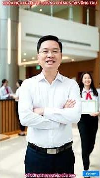 KHÓA HỌC LUYỆN THI MOS TẠI VŨNG TÀU – HỌC GÌ, ÔN GÌ, BẮT ĐẦU TỪ ĐÂU?