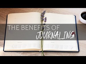 The Benefits of Journaling