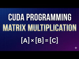 Matrix Multiplication with CUDA | GPU Programming