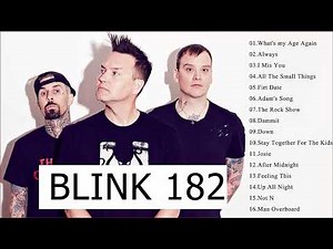 Blink 182 Greatest Hits Full Album - The Best Of Blink 182 Songs