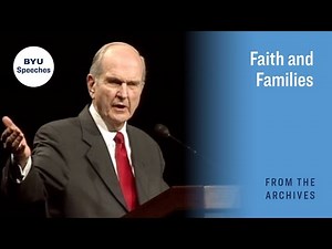 Faith and Families | Russell M. Nelson | 2005