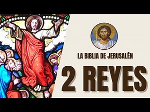 2 Reyes - Reinos de Israel y Judá, Profecías y Destierro - La Biblia de Jerusalén