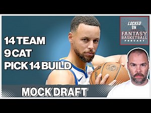 NBA Fantasy Basketball Mock Draft | 14 Team Draft H2H Steph Curry Build