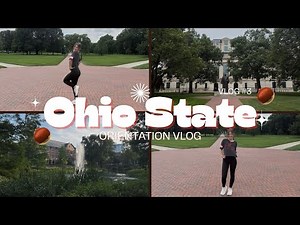 OHIO STATE ORIENTATION VLOG ✨🌰 // college + lifestyle