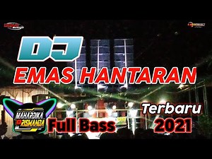 DJ VIRAL 2021 EMAS HANTARAN BY 69 PROJECT ft MAHARDIKA RISWANDA | joget suntuy.