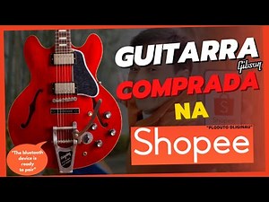 Guitarra Gibson 335 - Semi Acústica [ RÉPLICA DO ALIEXPRESS ]
