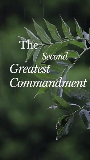 The Second Greatest Commandment