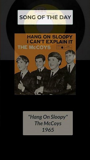 Song of the Day: HANG ON SLOOPY The McCoys 1965