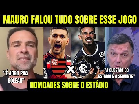 "IN SEARCH OF LEADERSHIP" | MAURO CÉSAR TALKS ALL ABOUT FLAMENGO VS. REMO AND BRINGS NEWS ABOUT T...