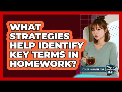 What Strategies Help Identify Key Terms In Homework?