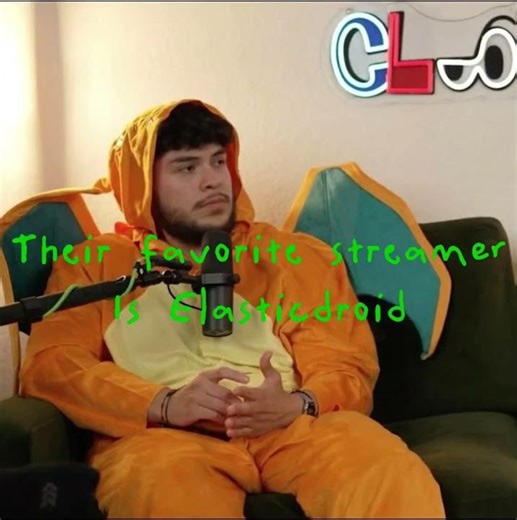 Their favorite streamer is Elasticdroid