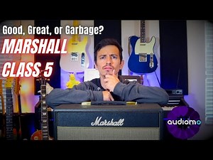 Was the Marshall Class 5 really that bad? ( An extensive sound test )