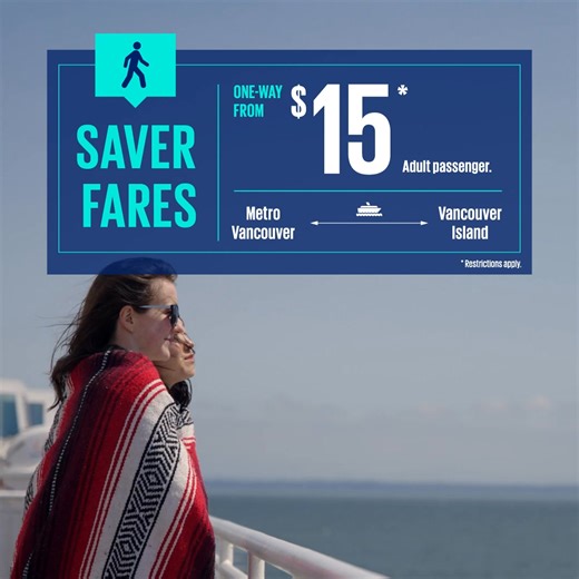 Sail into your fall adventure with Saver fares from $49 one-way for travel between Metro Vancouver and Vancouver Island. Plus, change or cancel from $5. | BC Ferries