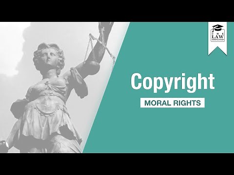 Intellectual Property - Copyright III: Moral Rights
