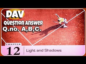 Light and Shadow question answer chapter 12