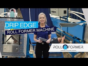 Custom Drip Edge Machine by Roll Former LLC