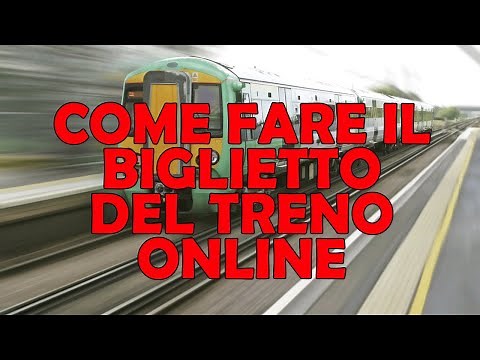 Come FARE il BIGLIETTO del TRENO Online