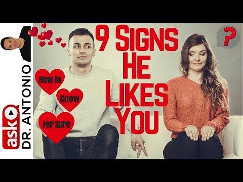 Signs That He Likes You - 9 Signs He Likes You - How to Know that a Guy Likes You