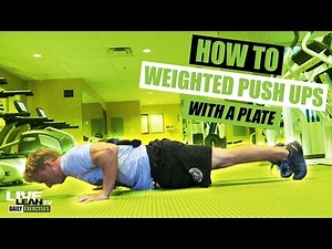 How To Do Plate Weighted Push Ups | Exercise Demonstration Video and Guide