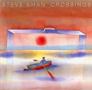 Steve Khan - Crossings