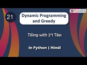 Tilling with 2*1 Tiles | Module : Dynamic Programming | In Hindi | Python | Video_21