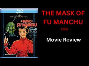 THE MASK OF FU MANCHU (1932) - Movie Review