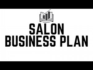 How to Write a Business Plan for a Salon | Easy-to-Follow Steps