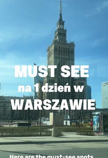 MUST SEE w Warszawie: Zwiedzanie w jeden dzień 🌍