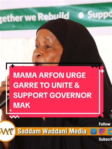 Mama Arfon Calls Garre Community to Unite Behind Governor Mak