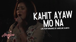 89K views · 2.3K reactions | Angeline Quinto - Kahit Ayaw Mo Na (Live Performance) YOUTUBE LINK: https://www.youtube.com/watch?v=u3bNd4j2SxE | Cornerstone Entertainment | Facebook