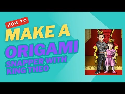 HOW TO MAKE A ORIGAMI SNAPPER WITH KING THEO
