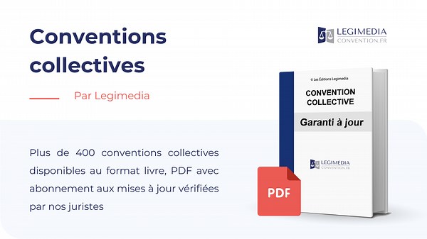 Conventions collectives 2026  => Grille de salaires, Congés, Préavis de démission