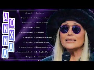 Anna Oxa – I Grandi Successi 🌟 Best Of Sanremo, Pop-Rock & Ballate Indimenticabili