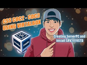CSS using VirtualBox COC2 to COC3 creating ServerPC and install SRV2019STD